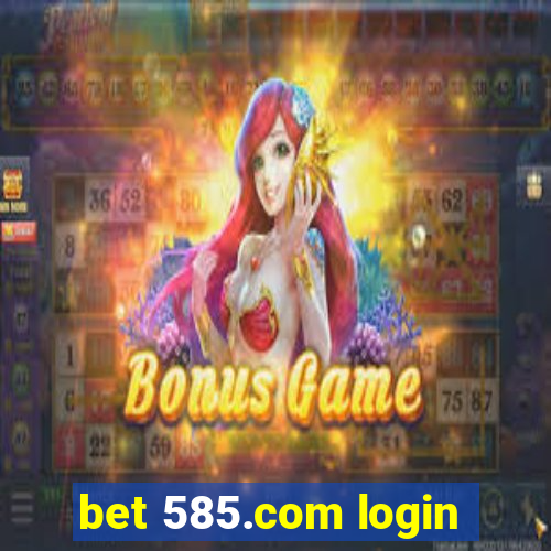 bet 585.com login